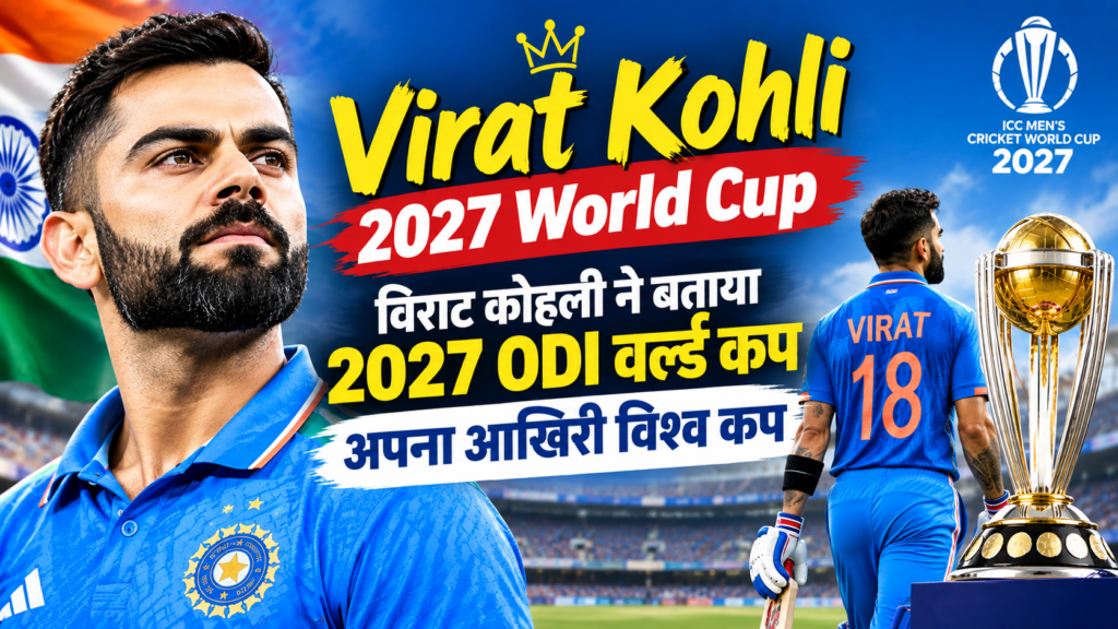 Virat Kohli 2027 World Cup